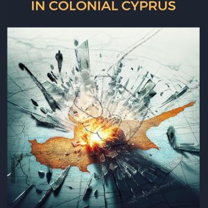 UNVEILING BRITAIN'S HUMAN RIGHTS ABUSES IN COLONIAL CYPRUS